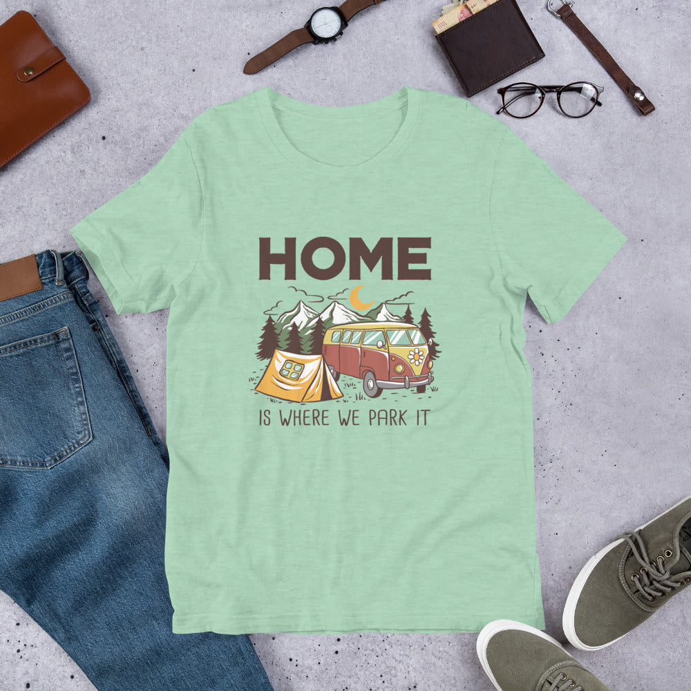 Home is Where We Park It T-Shirt