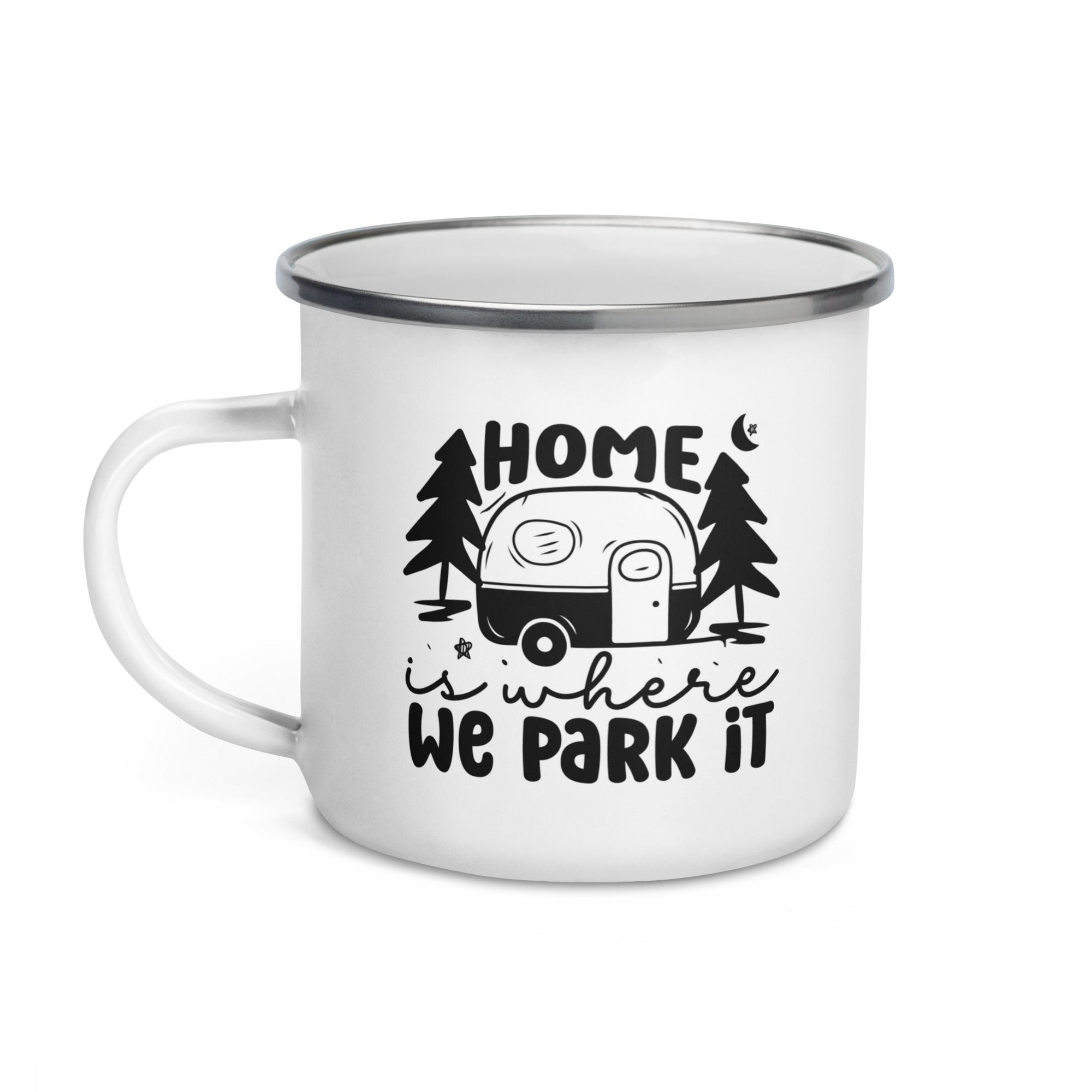 Home is Where We Park It - Enamel Mug