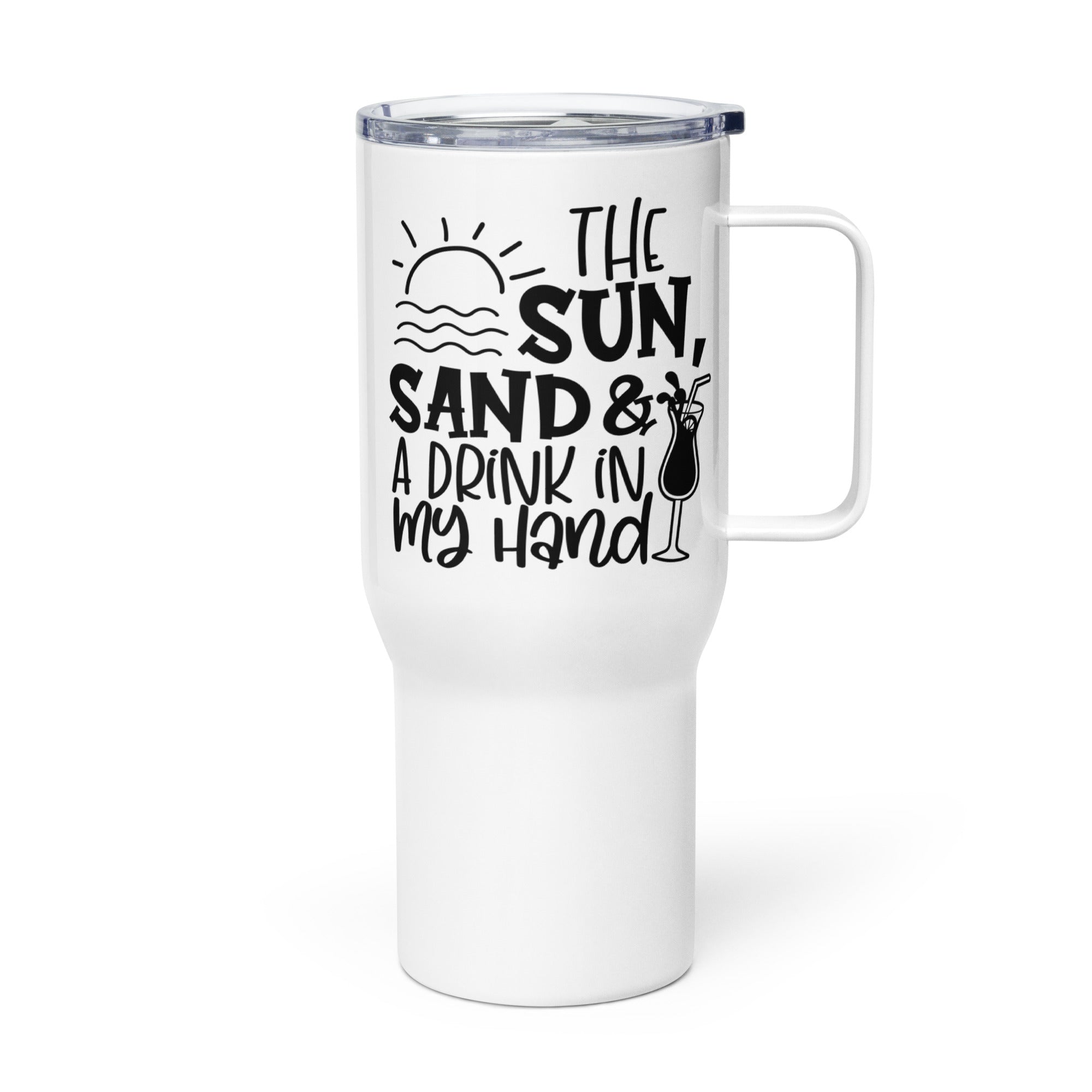 Sun Sand And Drink my Hand - Travel Mug
