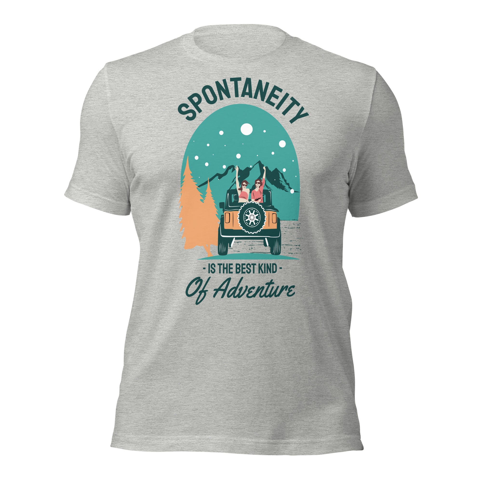Spontaneity is the Best Kind of Adventure T-Shirt