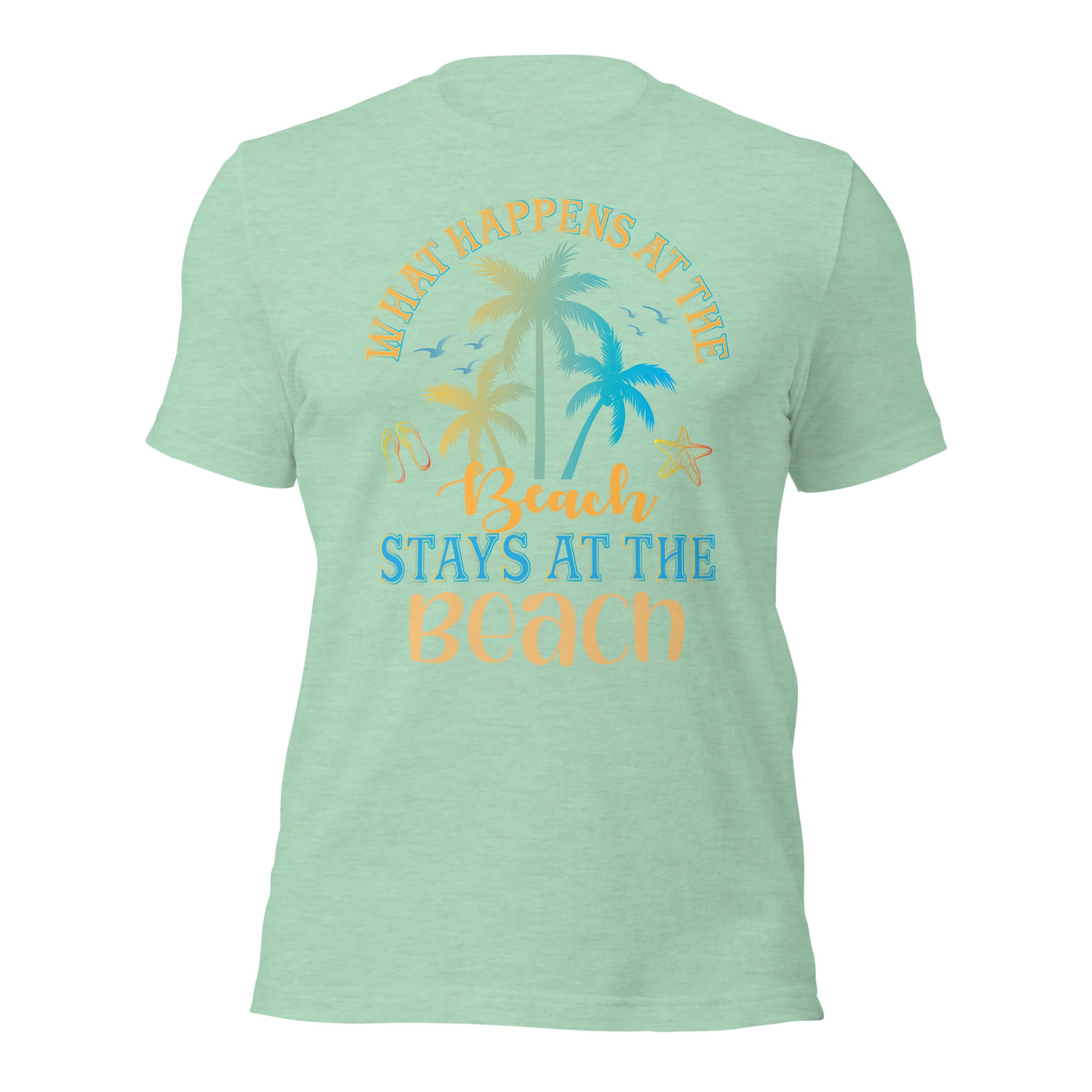 What Happens At the Beach Stays At the Beach T-Shirt