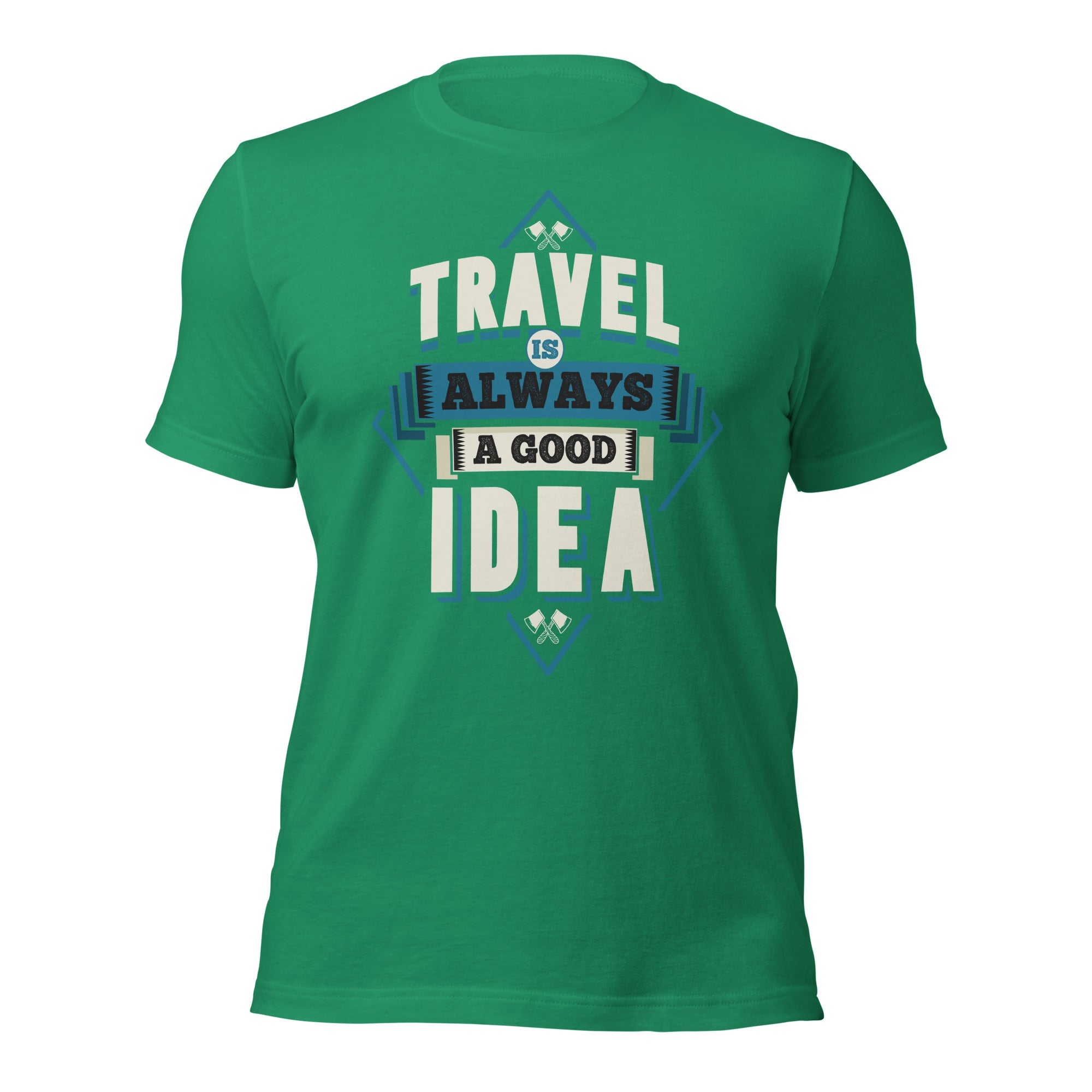 Travel Is Always a Good Idea T-Shirt