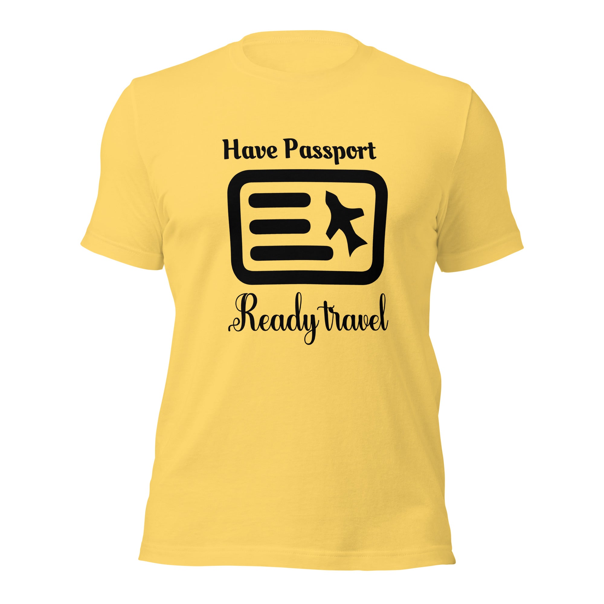 Have Passport Ready Travel - T-Shirt