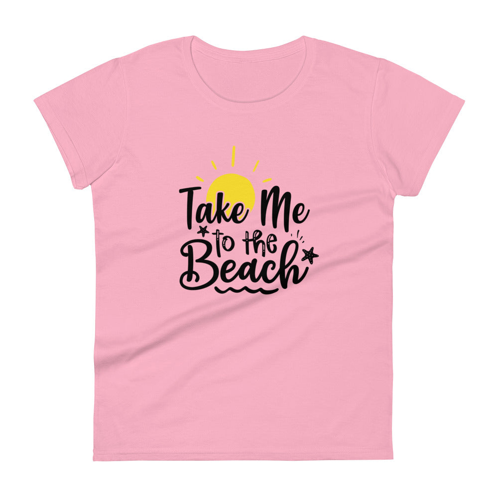 Take Me To the Beach Women's T-Shirt